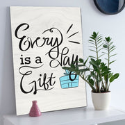 Everyday is a Gift - Sixth City Design