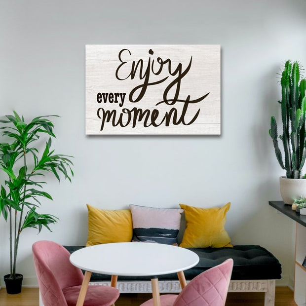 Enjoy Every Moment - Sixth City Design